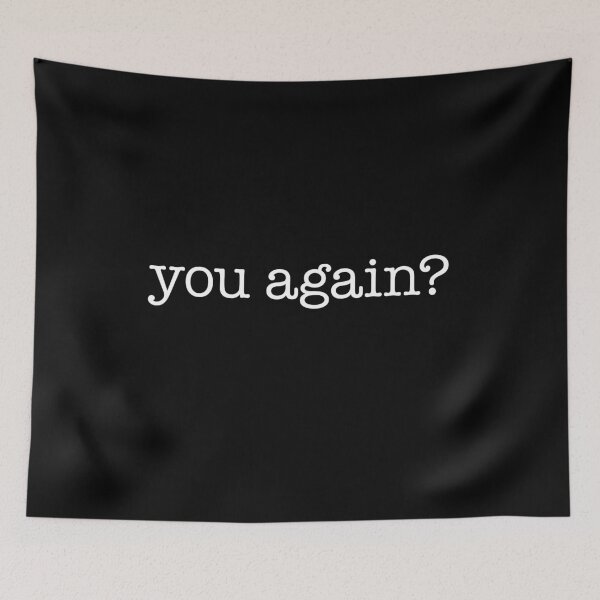 Item preview, You again? - white type designed and sold by VonBraun.