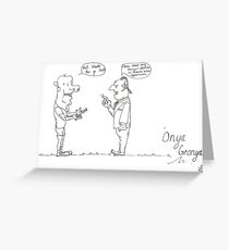 Gronya needs a gig. Greeting Card