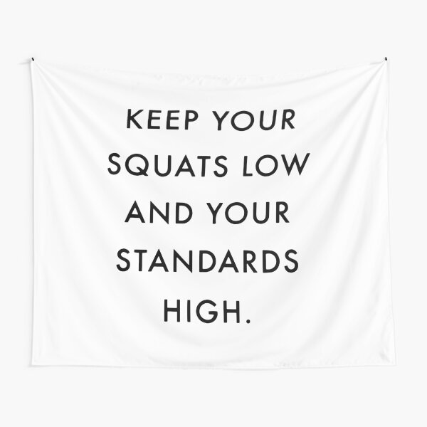 Item preview, Keep your squats low and your standards high designed and sold by Peonie Design.