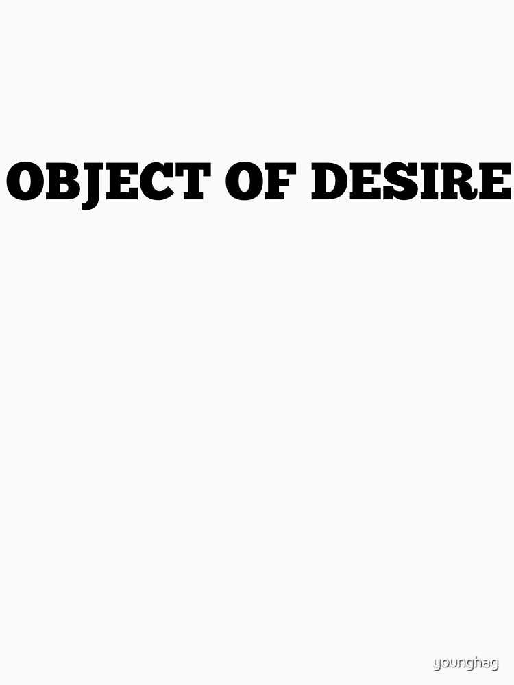 Object of Desire Essential T-Shirt for Sale by younghag