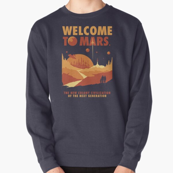 Welcome to Mars Pullover Sweatshirt
