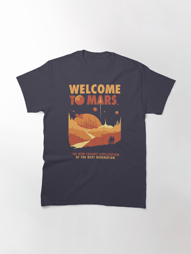 Thumbnail 2 of 7, Classic T-Shirt, Welcome to Mars designed and sold by Steven Toang.