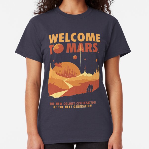 Welcome to Mars Classic T-Shirt