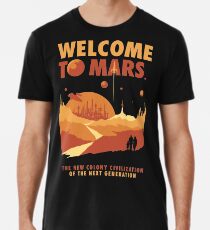 Welcome to Mars Premium T-Shirt