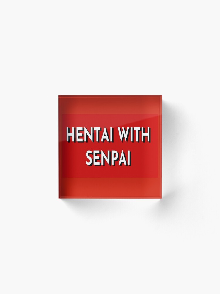 750px x 1000px - Netflix and Chill more like... HENTAI AND SENPAI | Acrylic Block