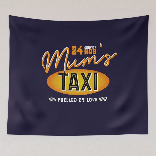 Item preview, Mum's 24 Hour Taxi Service, Fuelled By Love designed and sold by brodyquixote.