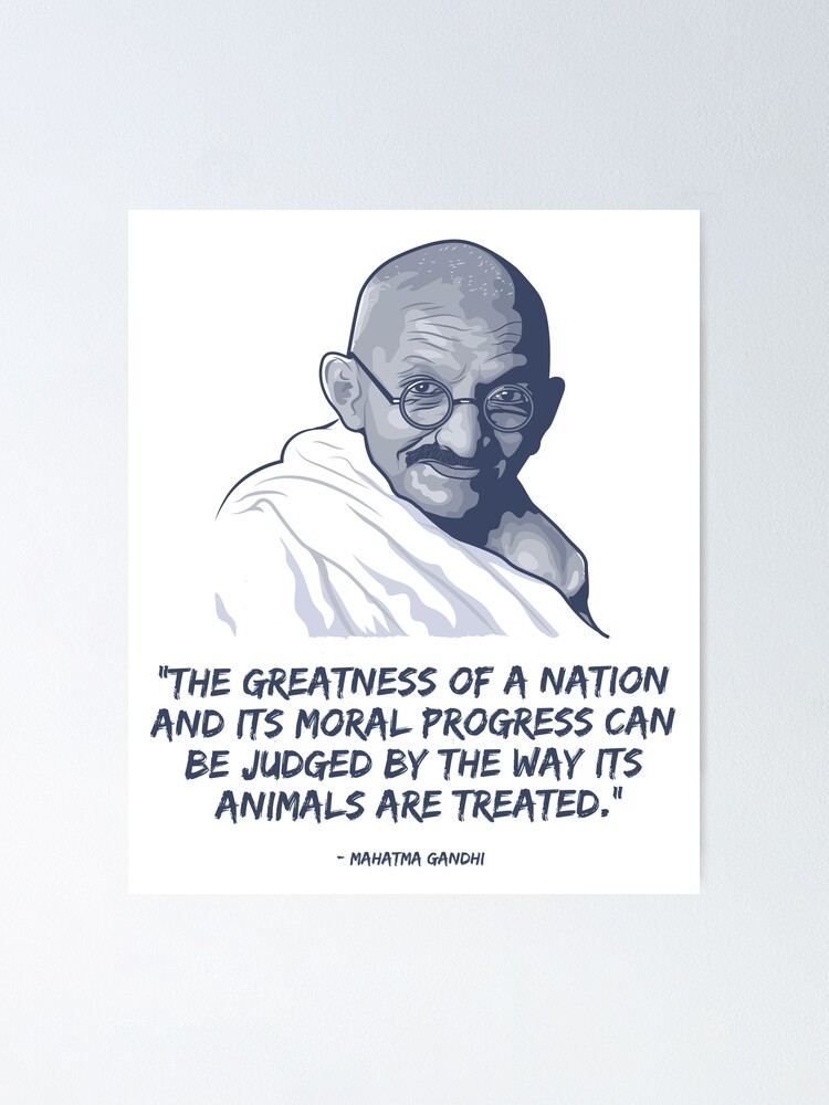  Mahatma Gandhi Inspirational Quote About Treatment Of Animals 