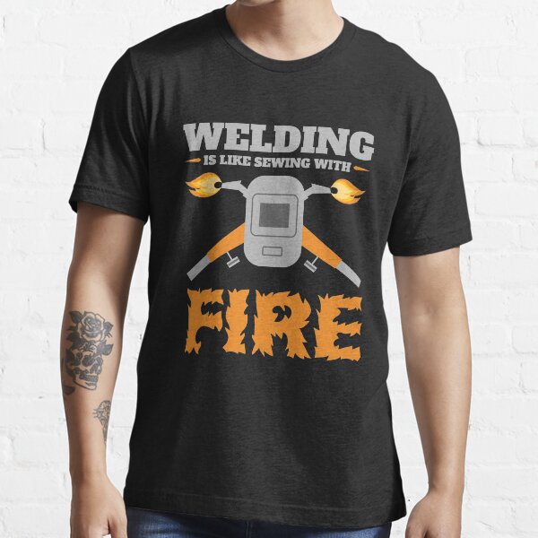 Item preview, Welding Is Like Sewing With Fire Shirt Gifts Father's Day  designed and sold by jaygo.