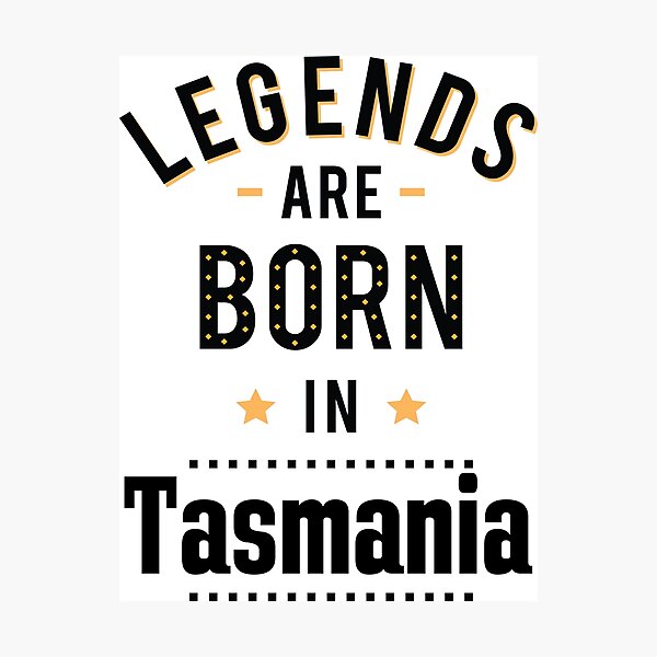 Item preview, Legends Are Born In Tasmania Australia Raised Me Tas Tassie designed and sold by ProjectX23.