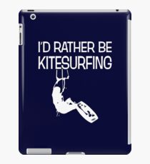 I'd Rather Be Kitesurfing Funny Kitesurfer iPad Case/Skin