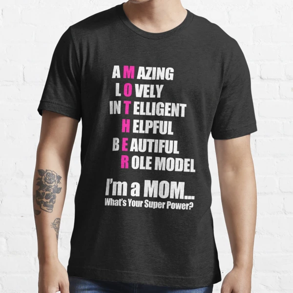 I am Mom That's My Super Power Tshirt, Mom Shirt, Tshirt Wo