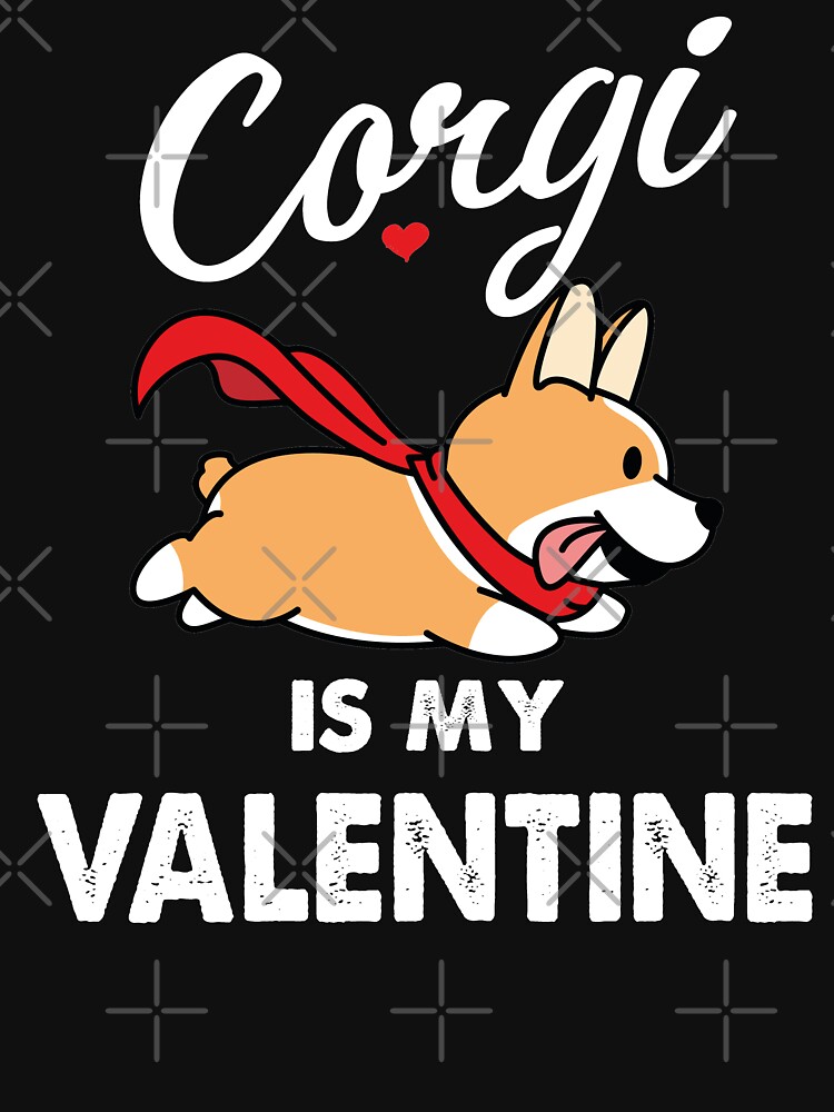 Corgi Valentine - Corgi Is My Valentine by edgyshop