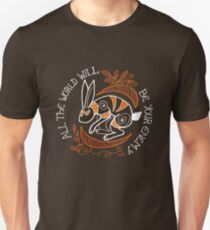 All The World Will Be Your Enemy Unisex T-Shirt