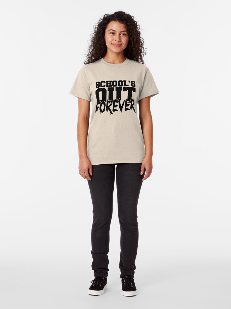 school's out forever t shirt