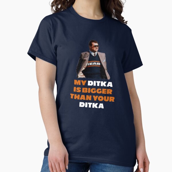 Aperçu de l'œuvre Ma Ditka est plus grande que ta Ditka créée et vendue par Primotees.