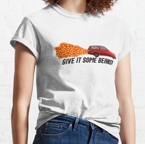 GIVE IT SOME BEANS! Classic T-Shirt