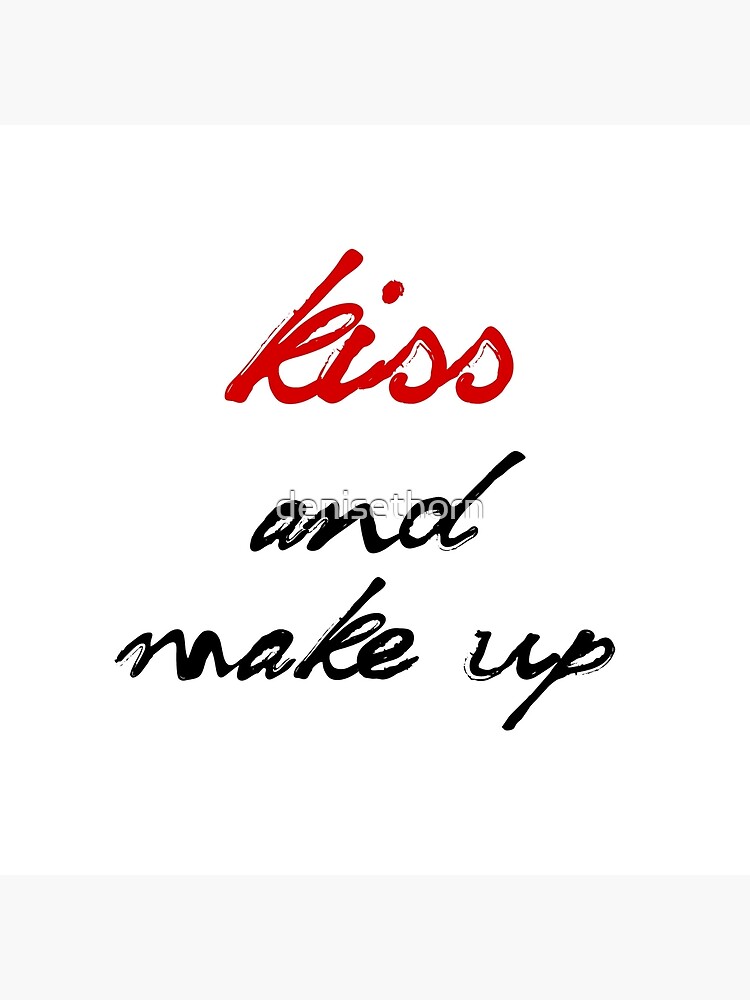 Kiss and Make Up by denisethorn