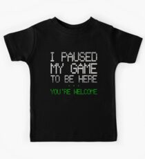 Paused my game Kids T-Shirt