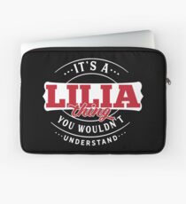 It's a LILIA Thing You Wouldn't Understand T-Shirt & Merchandise Laptop Sleeve