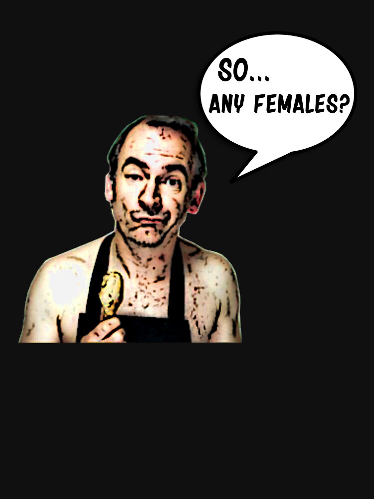 "Any Females Martin from Friday Night Dinner " T-shirt by ...