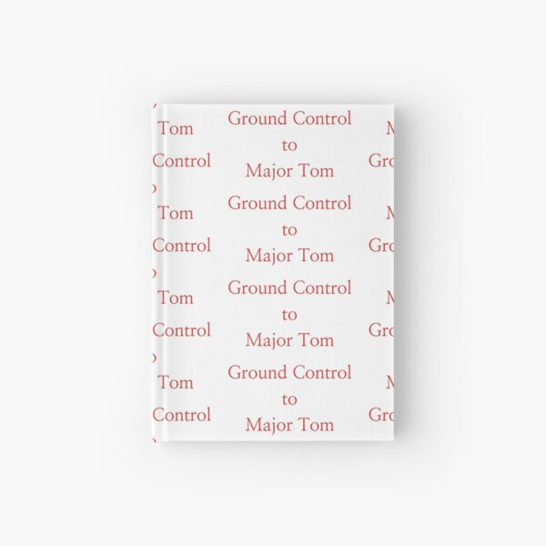 Major Tom Hardcover Journals Redbubble