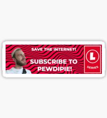 Subscribe to Pewdiepie! Save the internet! Sticker