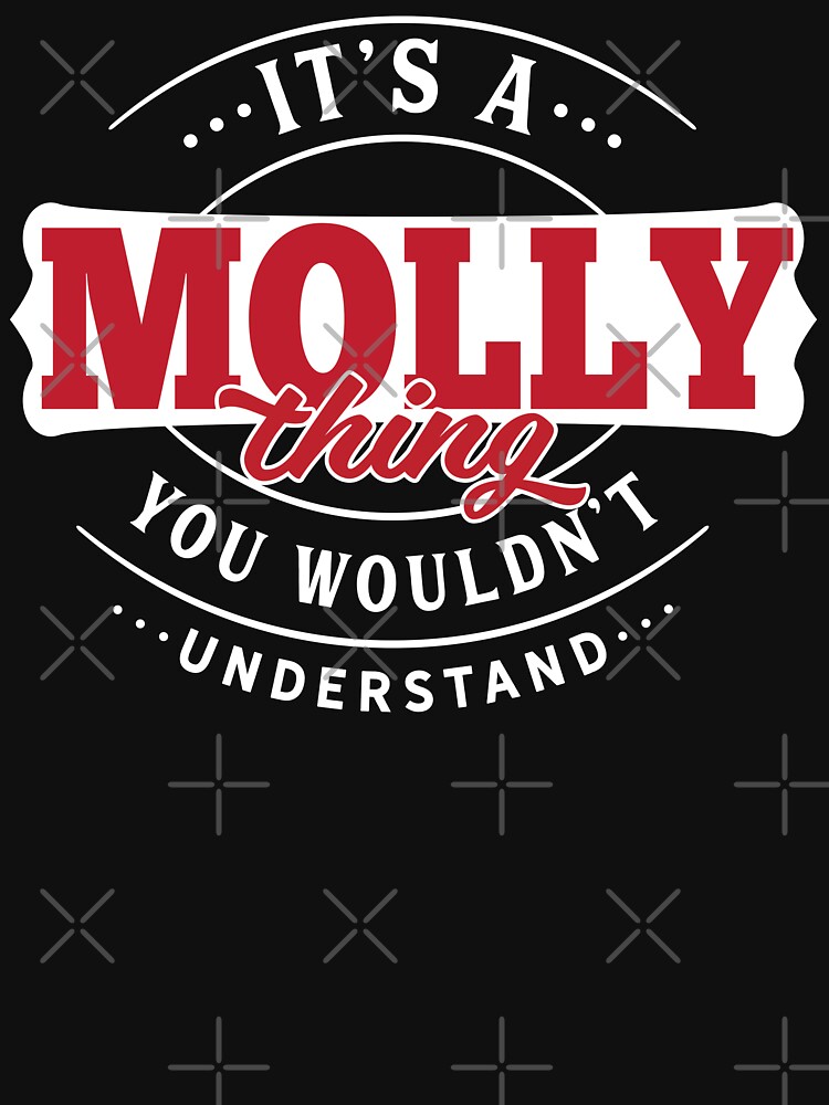 Thumbnail 7 of 7, Essential T-Shirt, Molly Thing You Wouldn't Understand designed and sold by wantneedlove.