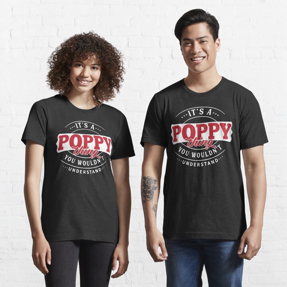 Poppy Name T-shirt Poppy Thing Poppy Essential T-Shirt