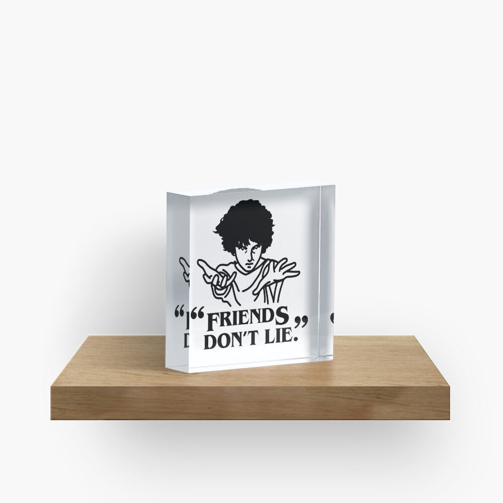 TV series inspired collection - Stranger things - FRIENDS DON'T LIE Acrylic Block