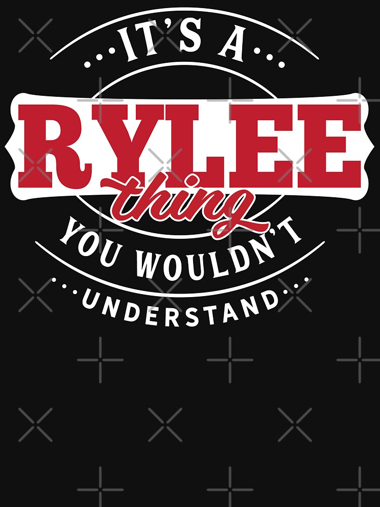 Rylee Thing You Wouldn't Understand by wantneedlove