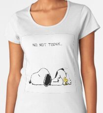 No, not today. Women's Premium T-Shirt
