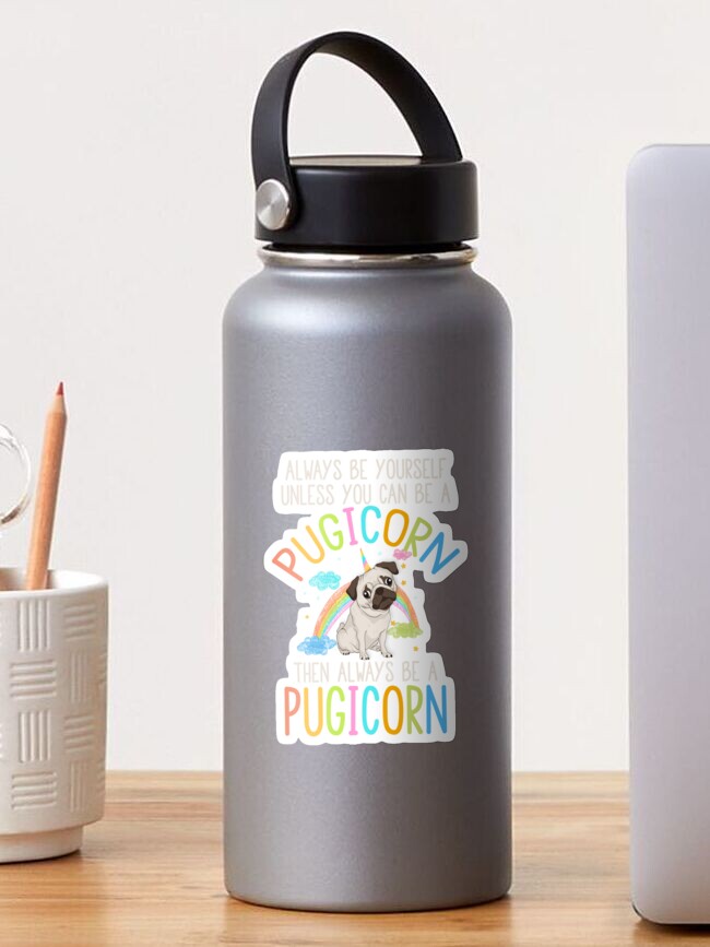Always Be Yourself Or A Pugicorn Unicorn Pug Rainbow T Shirt Always Be Yourself Or A Pugicorn Unicorn Pug Rainbow T Shirt