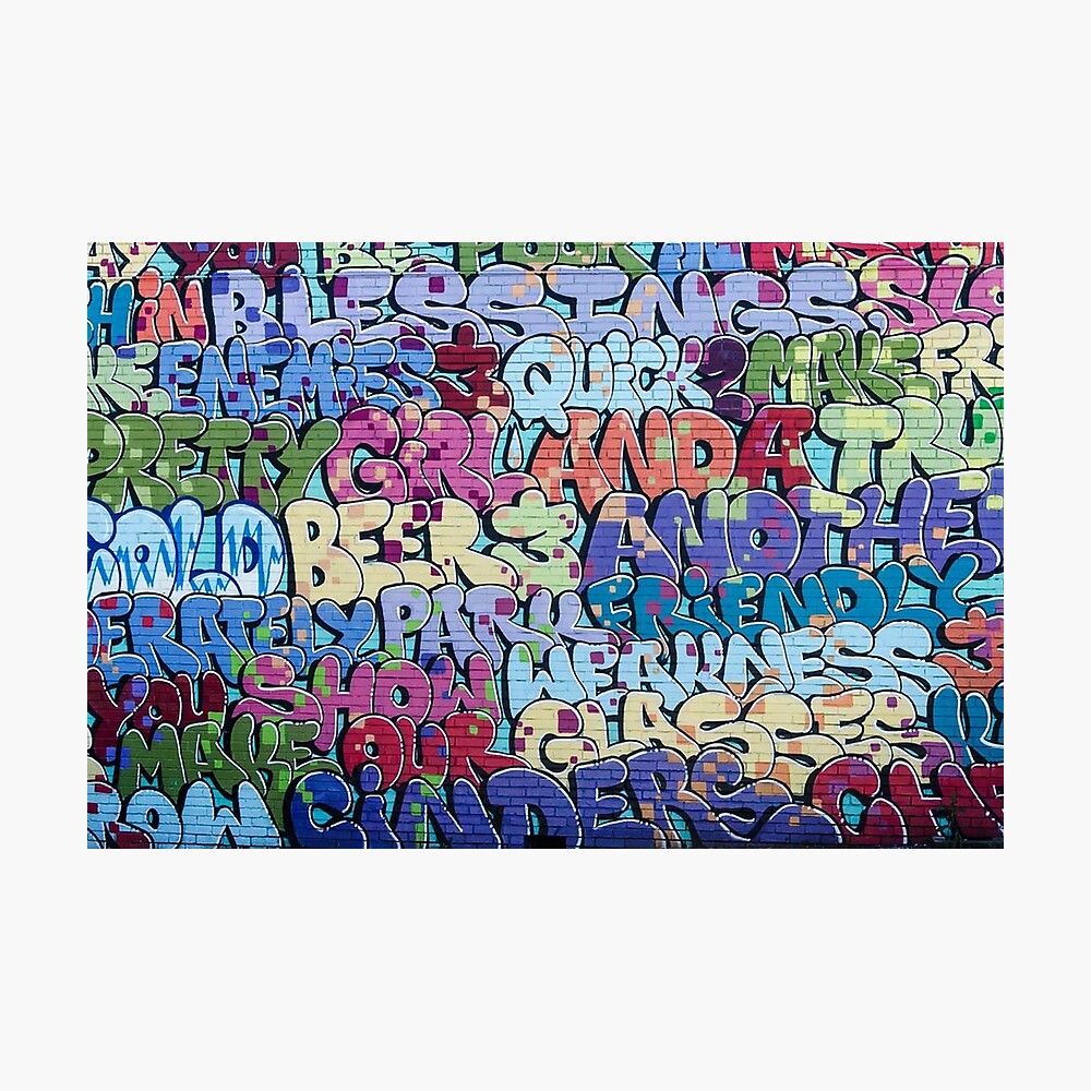 Graffiti Art Words Poster By Drakejess16 Redbubble