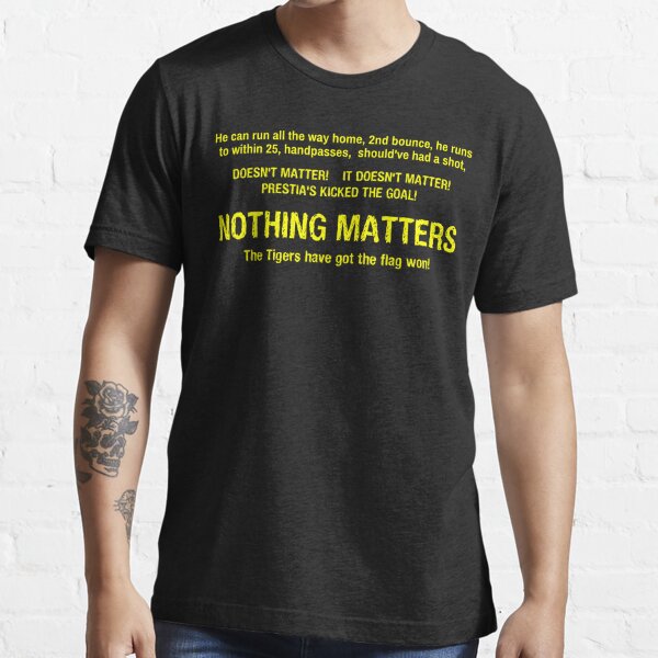 3AW Nothing Matters - Richmond 2017 Black Essential T-Shirt
