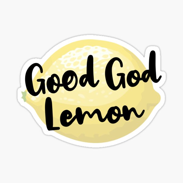 Good God, Lemon! Sticker