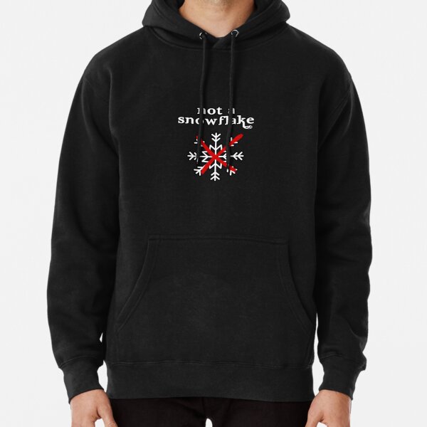 Not a Snowflake Pullover Hoodie