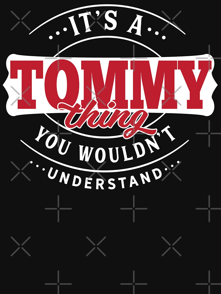 Tommy Thing You Wouldn't Understand by wantneedlove