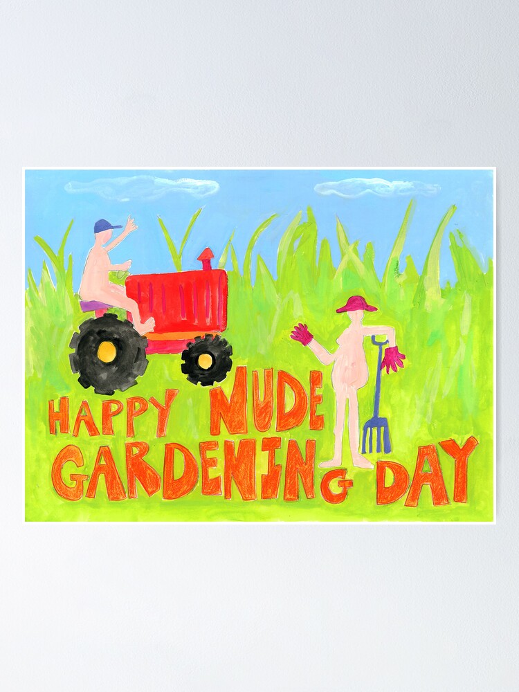 Nude Gardening Day Poster By Withoutastitch Redbubble 