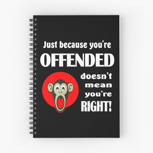 Item preview, Just because you're offended doesn't mean you're right designed and sold by Slap-Cat.