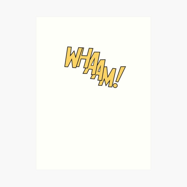 WHAAM! WHAMM! Art Print