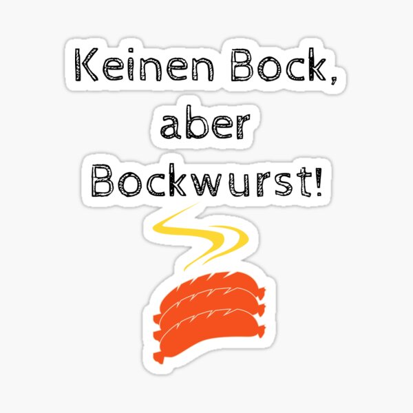 Keinen Bock, aber Bockwurst! Sticker
