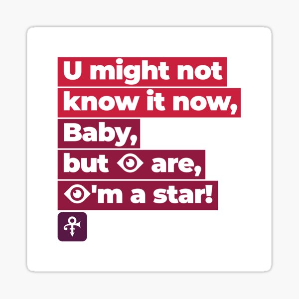 Item preview, U might not know it now Baby, but I are, I'm a star! designed and sold by Pepe Silva.