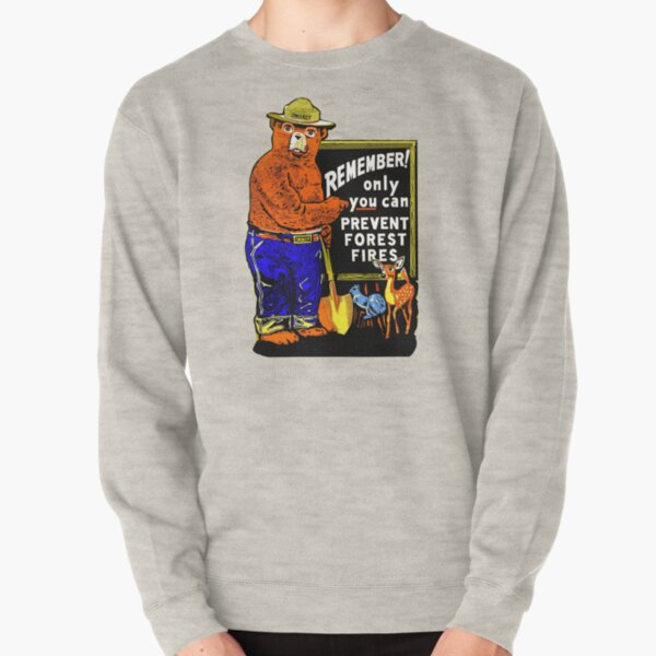 Smokey the Bear - only you can prevent forest fires - get your rake! Pullover Sweatshirt