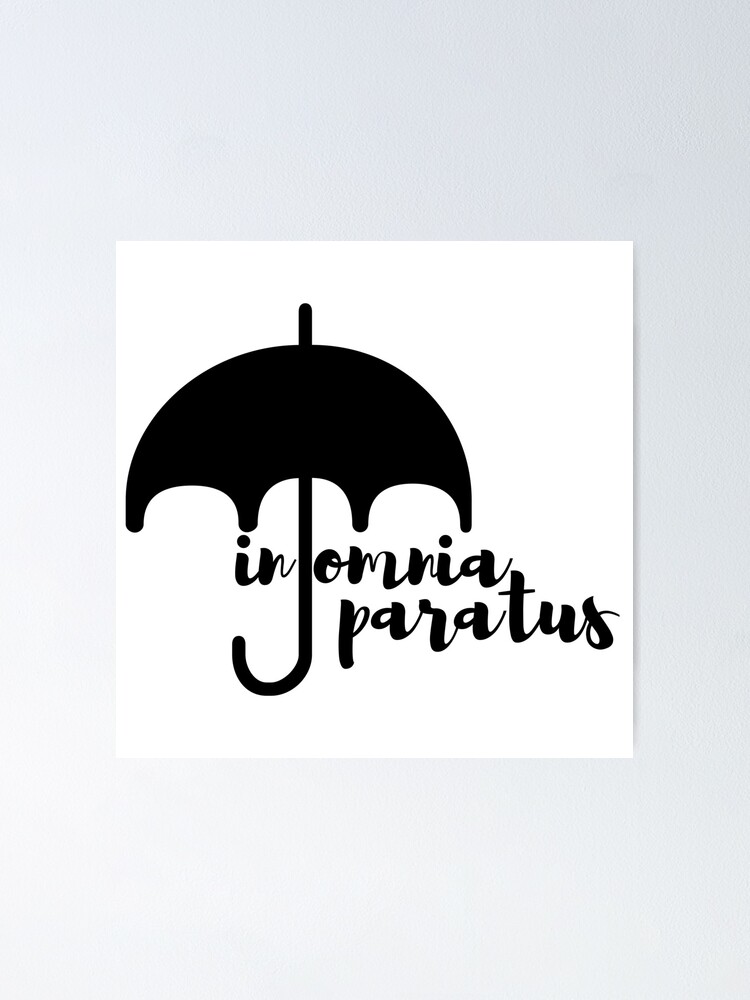 In Omnia Paratus Poster By Jessguida Redbubble