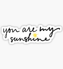 you are my sunshine Sticker