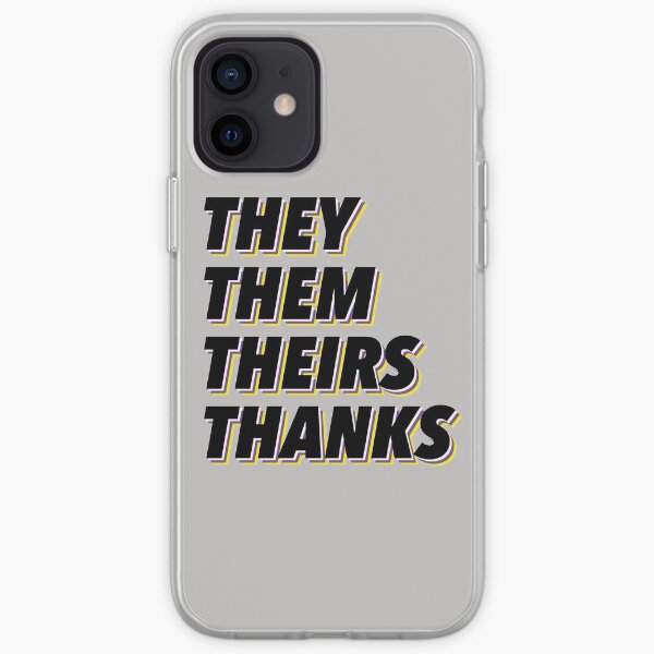 They Them Theirs Thanks iPhone Soft Case