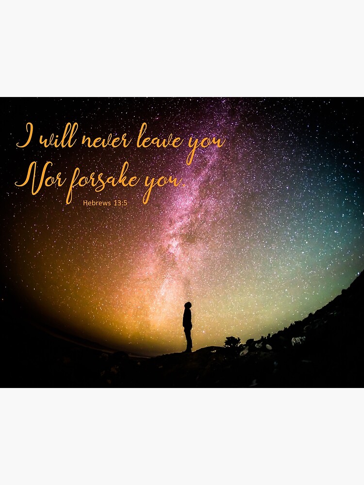  I Will Never Leave You Not Forsake You Bible Verse Photographic 