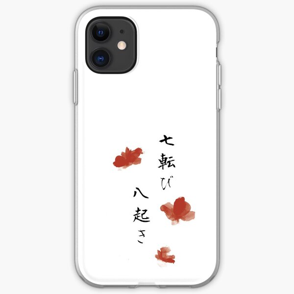 Fall seven times get up eight Japanese proverb for hope, inspiration, and motivation! iPhone Soft Case