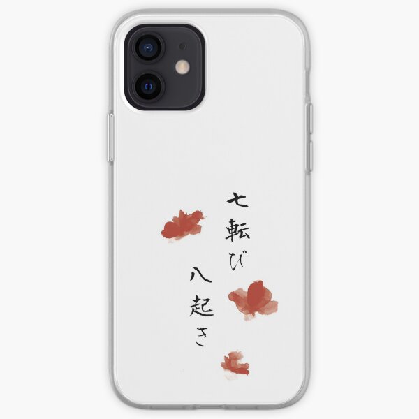 Fall seven times get up eight Japanese proverb for hope, inspiration, and motivation! iPhone Soft Case