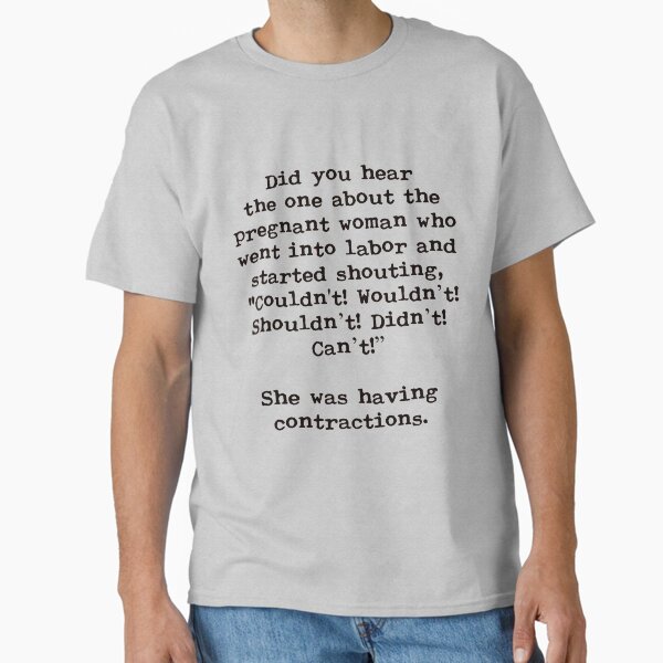 Item preview, Did you hear the one about the pregnant woman? GRAMMAR NERD HUMOR designed and sold by Deborah Smith.